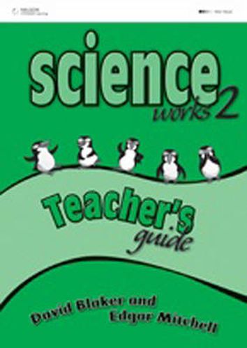 Science Works 2: Teacher's Guide