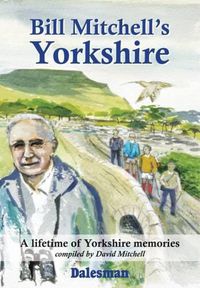 Cover image for Bill Mitchell's Yorkshire