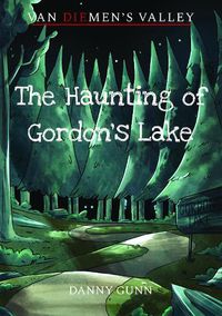 Cover image for The Haunting of Gordon's Lake