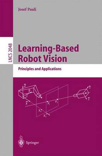 Cover image for Learning-Based Robot Vision: Principles and Applications