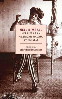 Cover image for Nell Kimball: Her Life as an American Madam, by Herself