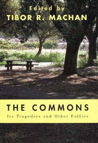 The Commons: Its Tragedies and Other Follies