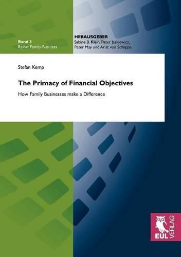 Cover image for The Primacy of Financial Objectives: How Family Businesses make a Difference