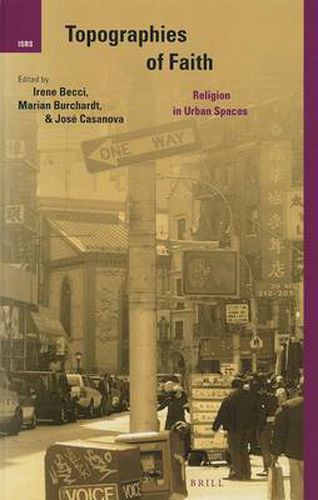 Cover image for Topographies of Faith: Religion in Urban Spaces