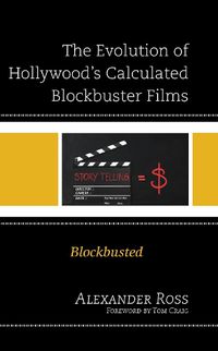 Cover image for The Evolution of Hollywood's Calculated Blockbuster Films