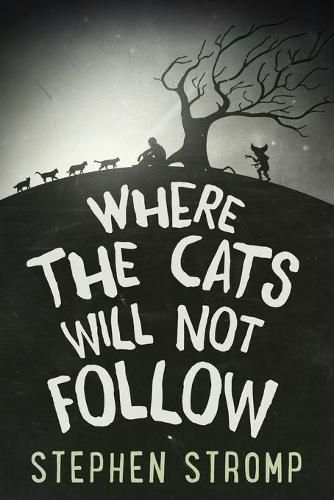 Cover image for Where the Cats Will Not Follow