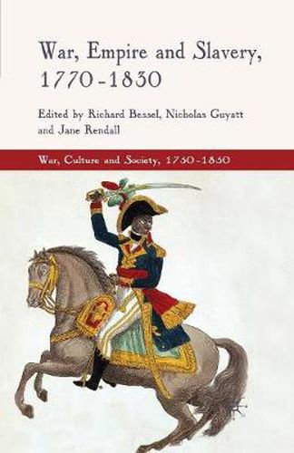 Cover image for War, Empire and Slavery, 1770-1830