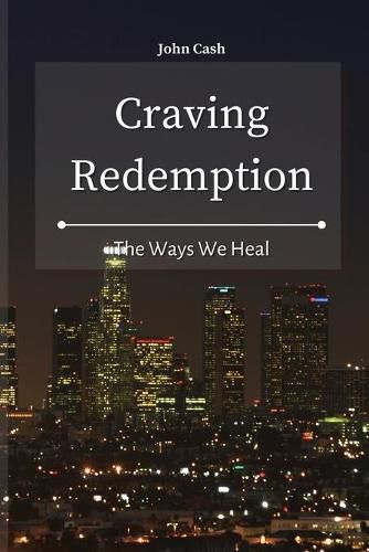 Craving Redemption: The Ways We Heal