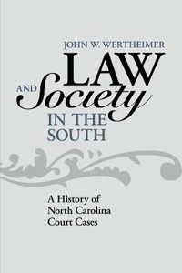 Cover image for Law and Society in the South: A History of North Carolina Court Cases