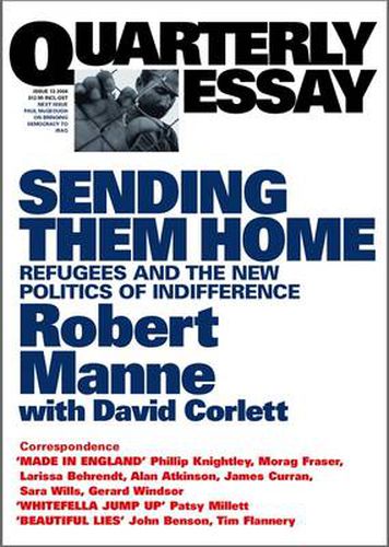 Cover image for Sending Them Home: Refugees and the New Politics of Indifference: Quarterly Essay 13