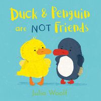 Cover image for Duck and Penguin Are NOT Friends