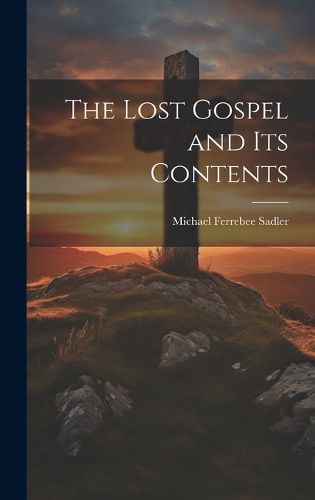 Cover image for The Lost Gospel and Its Contents