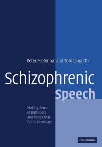 Cover image for Schizophrenic Speech: Making Sense of Bathroots and Ponds that Fall in Doorways