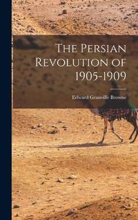 Cover image for The Persian Revolution of 1905-1909