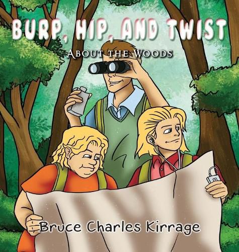 Burp, Hip, and Twist