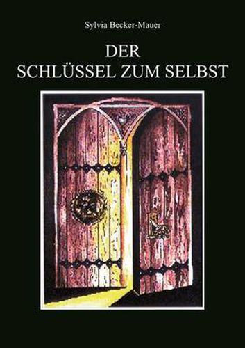 Cover image for Der Schlussel zum Selbst: Positives Denken fur Anfanger und Fortgeschrittene