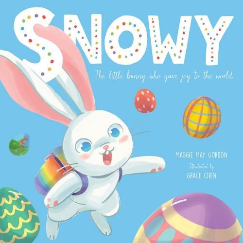 Snowy: The Little Bunny Who Gave Joy to the World