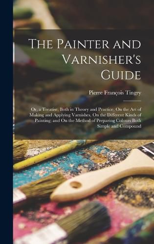 The Painter and Varnisher's Guide