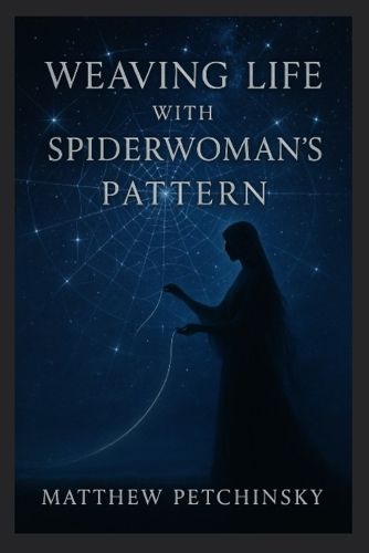 Cover image for Weaving Life with Spiderwoman's Pattern