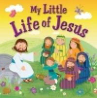 Cover image for My Little Life of Jesus