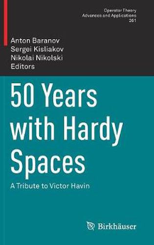 Cover image for 50 Years with Hardy Spaces: A Tribute to Victor Havin