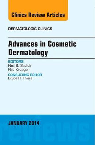 Cover image for Advances in Cosmetic Dermatology, an Issue of Dermatologic Clinics