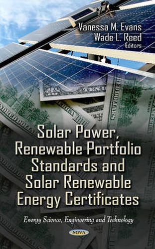 Cover image for Solar Power, Renewable Portfolio Standards & Solar Renewable Energy Certificates