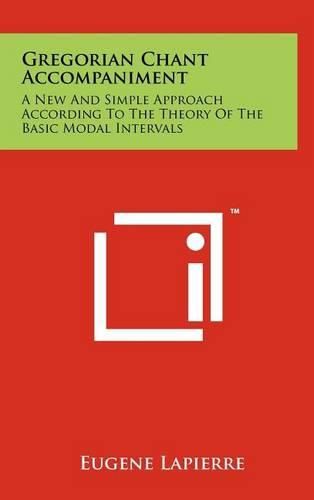 Gregorian Chant Accompaniment: A New and Simple Approach According to the Theory of the Basic Modal Intervals