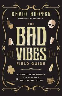 Cover image for The Bad Vibes Field Guide