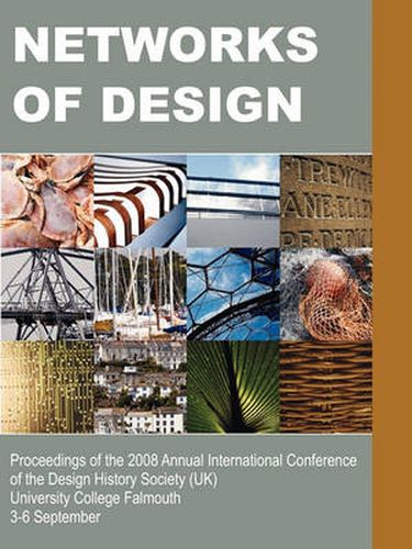 Cover image for Networks of Design: Proceedings of the 2008 Annual International Conference of the Design History Society (UK) University College Falmouth