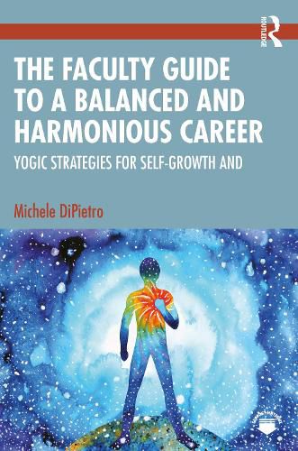 Cover image for The Faculty Guide to a Balanced and Harmonious Career