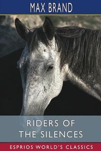 Cover image for Riders of the Silences (Esprios Classics)