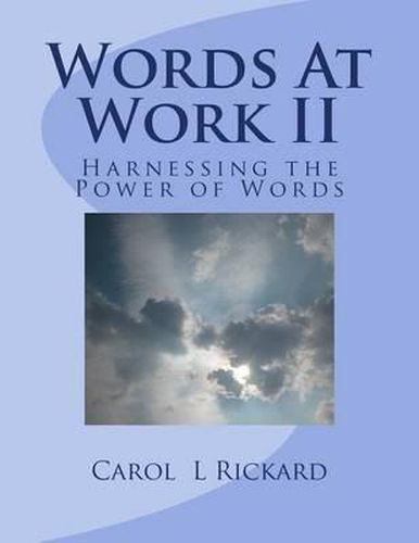 Words At Work II: Harnessing the Power of Words