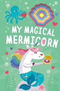 Cover image for My Magical Mermicorn