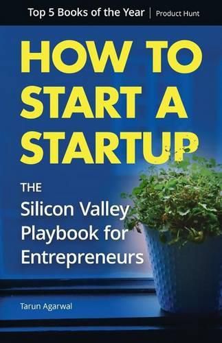 Cover image for How to Start a Startup: The Silicon Valley Playbook for Entrepreneurs
