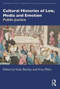 Cover image for Cultural Histories of Law, Media and Emotion