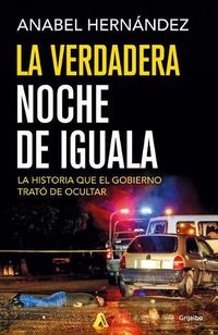 Cover image for La verdadera noche de Iguala / The Real Night of Iguala
