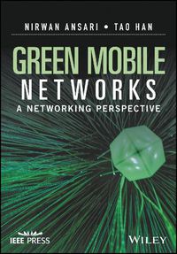 Cover image for Green Mobile Networks: A Networking Perspective