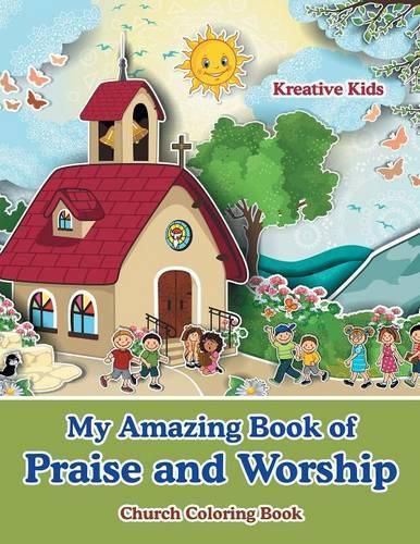 Cover image for My Amazing Book of Praise and Worship Church Coloring Book