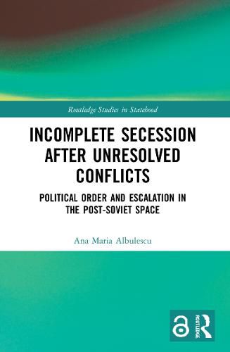 Cover image for Incomplete Secession after Unresolved Conflicts