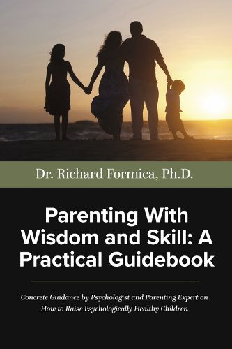 Cover image for Parenting With Wisdom and Skill: A Practical Guidebook