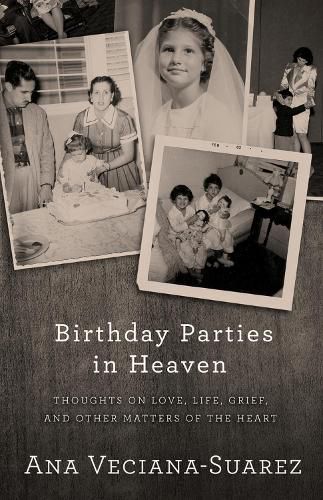 Cover image for Birthday Parties in Heaven: Thoughts on Love, Life, Grief, and Other Matters of the Heart