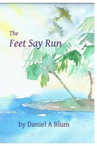 Cover image for The Feet Say Run