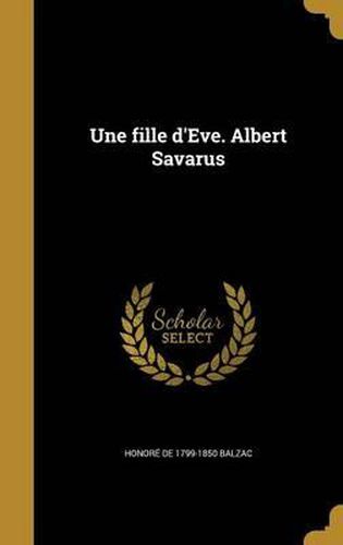 Une Fille D'Eve. Albert Savarus