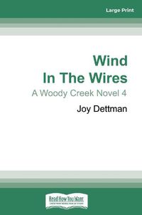 Cover image for Wind in the Wires: A Woody Creek Novel 4