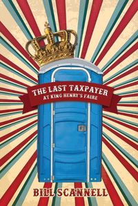 Cover image for The Last Taxpayer at King Henry's Faire