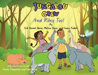 Cover image for Jungalou Crew and Riley Too!