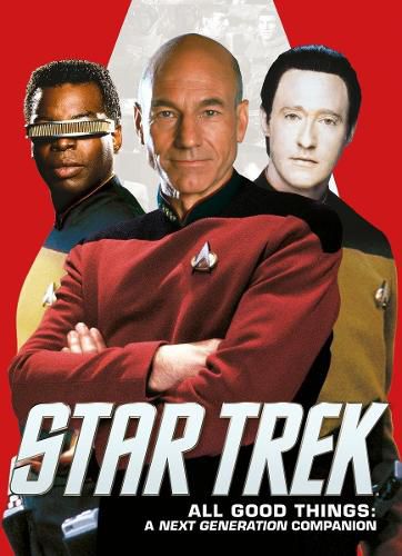 Cover image for Star Trek: All Good Things. A Next Generation Companion