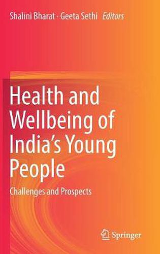 Cover image for Health and Wellbeing of India's Young People: Challenges and Prospects