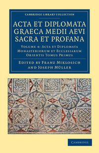 Cover image for Acta et Diplomata Graeca Medii Aevi Sacra et Profana